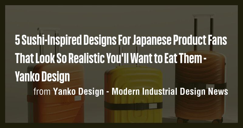 5 Sushi-Inspired Designs For Japanese Product Fans That Look So ...