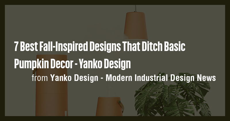 7 Best Fall-Inspired Designs That Ditch Basic Pumpkin Decor - Yanko ...