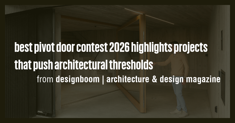 best pivot door contest 2026 highlights projects that push ...