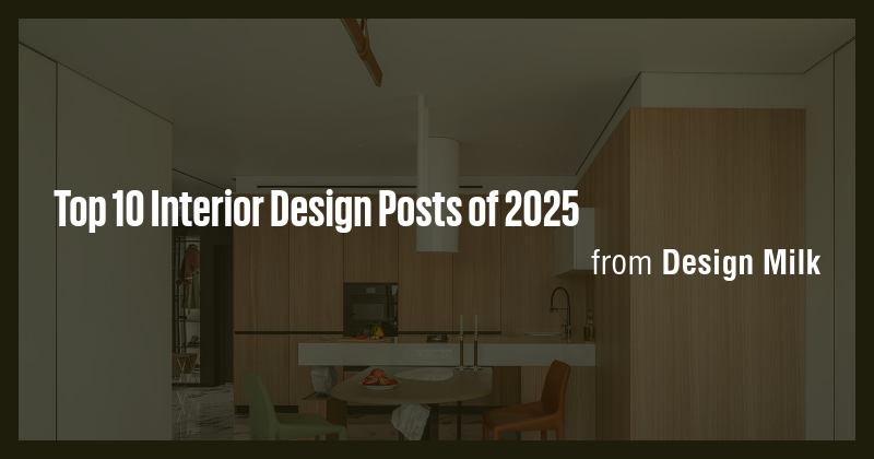 Top 10 Interior Design Posts of 2025 - Briefly
