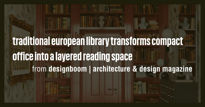 traditional european library transforms compact office into a layered ...