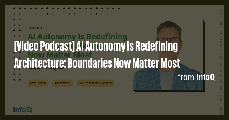 [Video Podcast] AI Autonomy Is Redefining Architecture: Boundaries Now ...