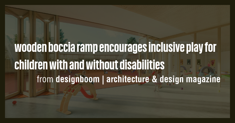 wooden boccia ramp encourages inclusive play for children with and ...