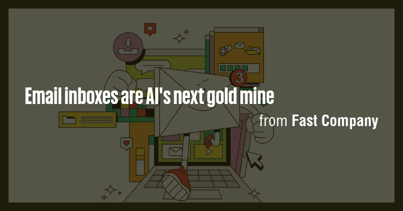 Email inboxes are AI's next gold mine - Briefly