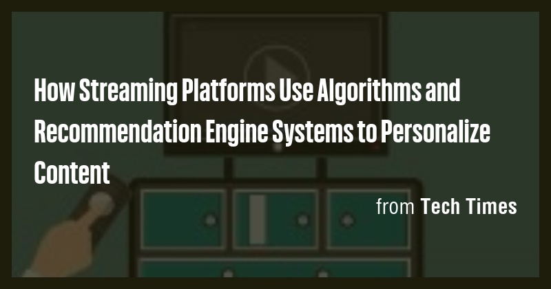 How Streaming Platforms Use Algorithms and Recommendation Engine ...