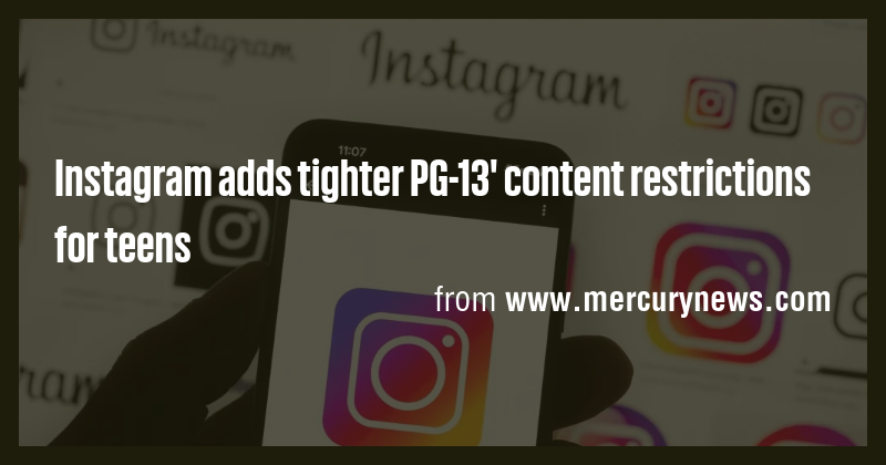 Instagram adds tighter PG-13' content restrictions for teens - Briefly