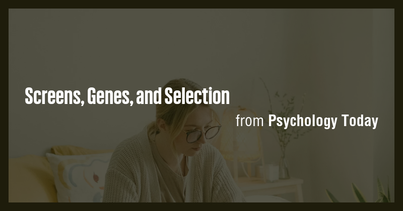 Screens, Genes, and Selection - Briefly