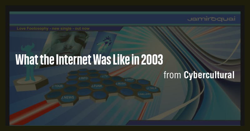 What the Internet Was Like in 2003 - Briefly