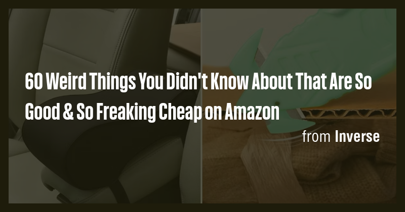 60 Weird Things You Didn't Know About That Are So Good & So Freaking ...