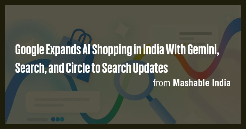 Google Expands AI Shopping in India With Gemini, Search, and Circle to ...