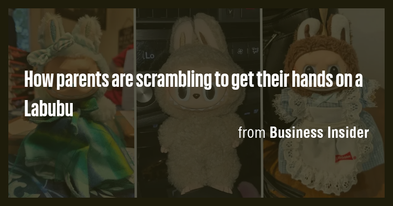 How parents are scrambling to get their hands on a Labubu - Briefly