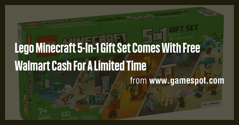 Lego Minecraft 5-In-1 Gift Set Comes With Free Walmart Cash For A ...