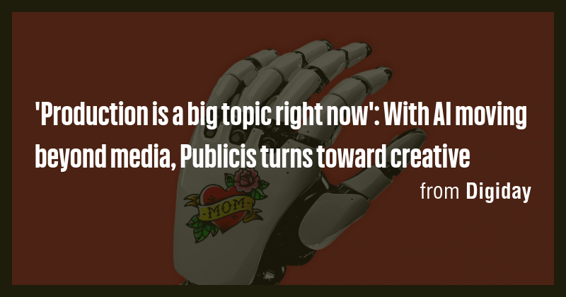 'Production is a big topic right now': With AI moving beyond media ...