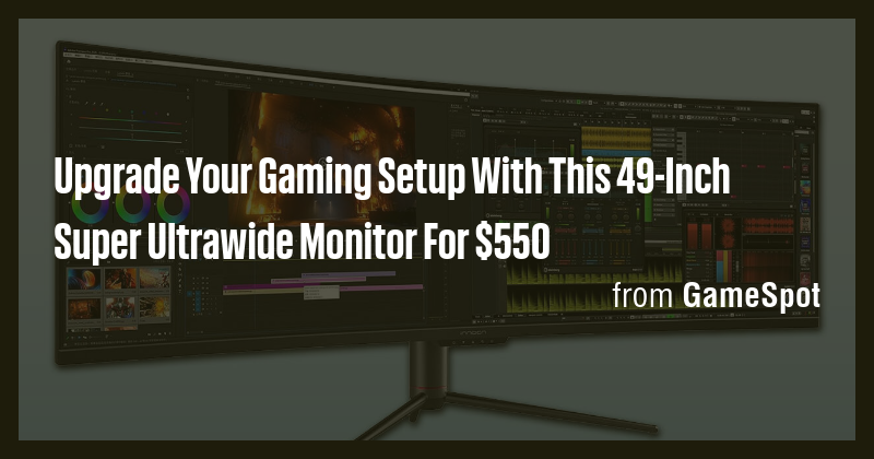 Upgrade Your Gaming Setup With This 49-Inch Super Ultrawide Monitor For ...