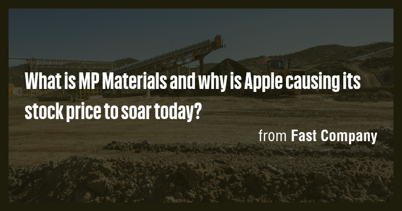 What is MP Materials and why is Apple causing its stock price to soar ...