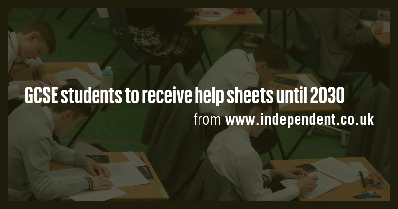 GCSE students to receive help sheets until 2030 - Briefly
