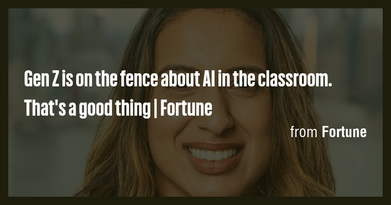 Gen Z is on the fence about AI in the classroom. That's a good thing ...