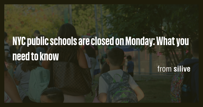 NYC public schools are closed on Monday: What you need to know - Briefly