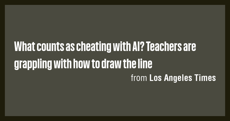 What counts as cheating with AI? Teachers are grappling with how to ...