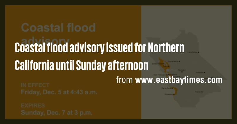 Coastal flood advisory issued for Northern California until Sunday ...