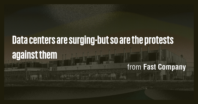Data centers are surging-but so are the protests against them - Briefly