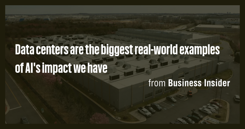 Data centers are the biggest real-world examples of AI's impact we have ...