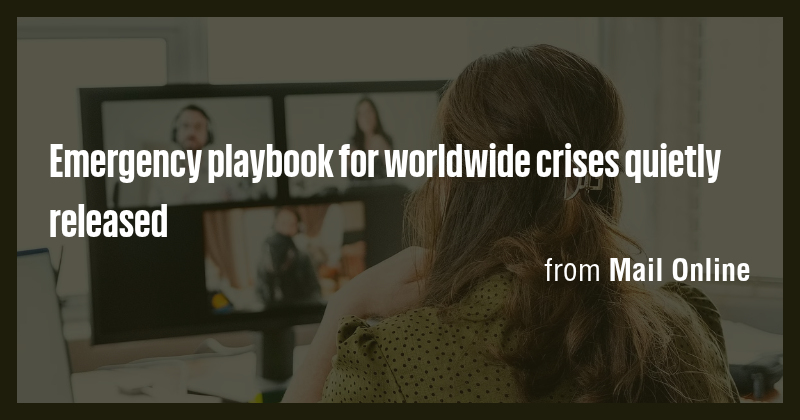 Emergency playbook for worldwide crises quietly released - Briefly