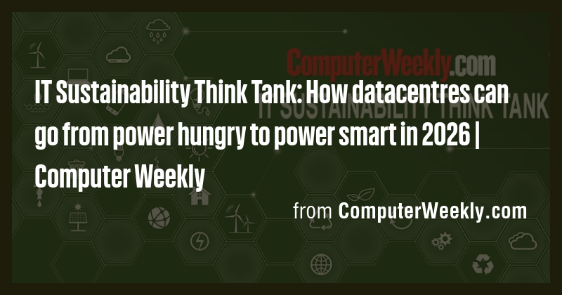 IT Sustainability Think Tank: How datacentres can go from power hungry ...