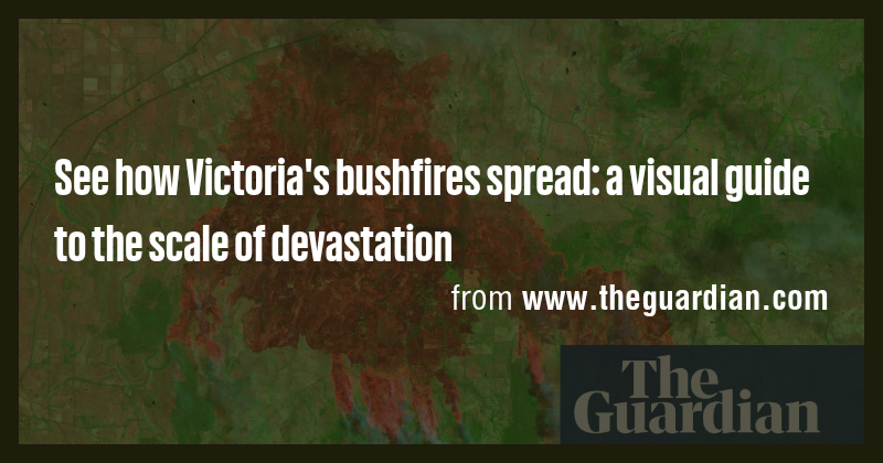 See how Victoria's bushfires spread: a visual guide to the scale of ...