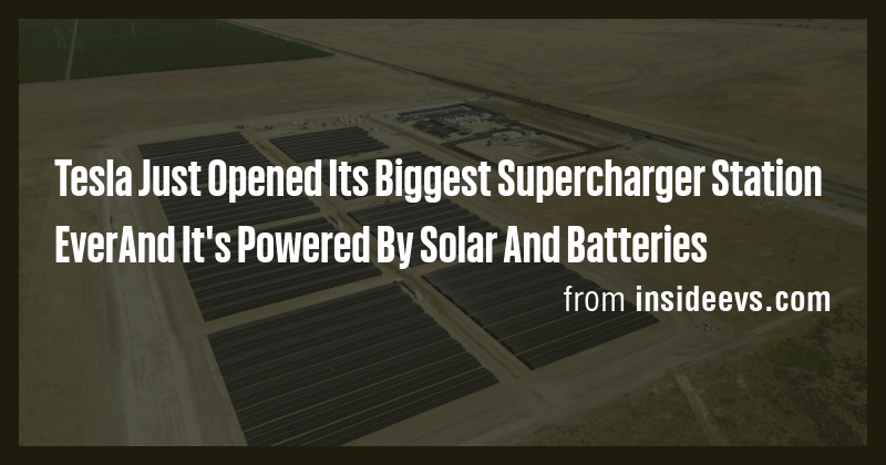 Tesla Just Opened Its Biggest Supercharger Station EverAnd It's Powered ...
