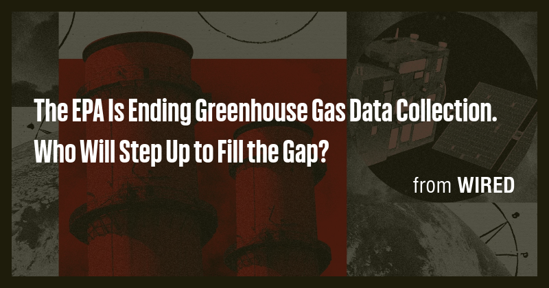 The EPA Is Ending Greenhouse Gas Data Collection. Who Will Step Up to ...