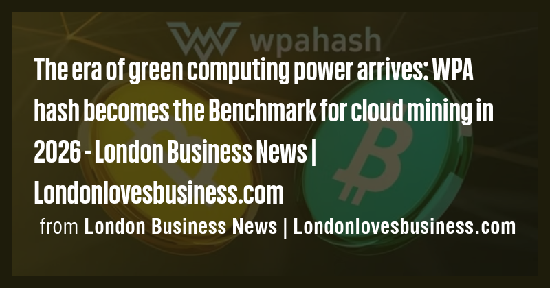 The era of green computing power arrives: WPA hash becomes the ...