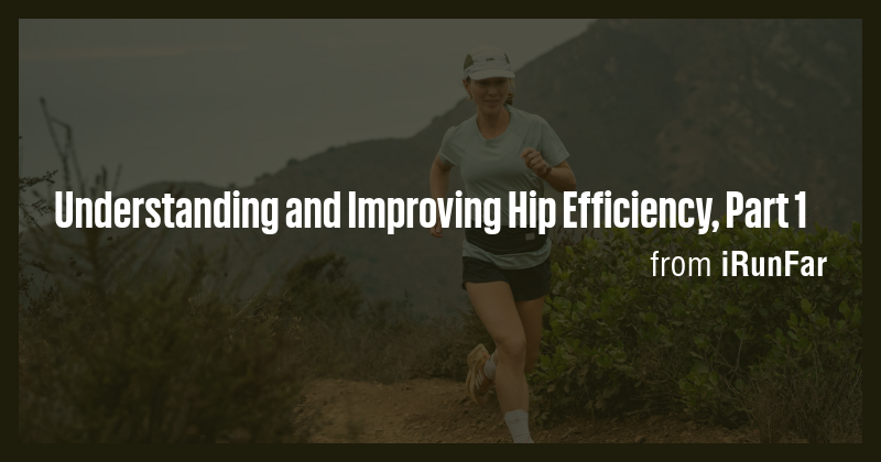 Understanding and Improving Hip Efficiency, Part 1 - Briefly