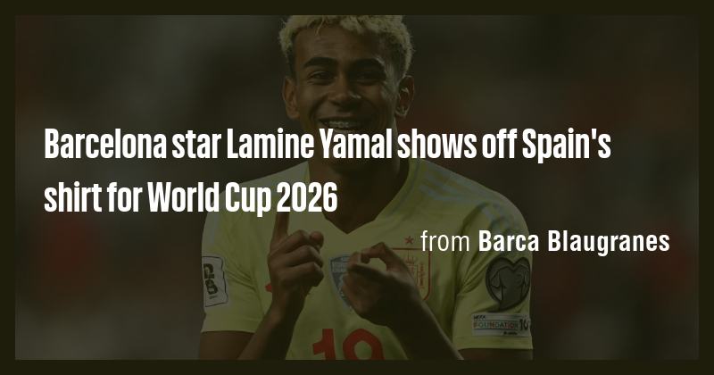 barcelona-star-lamine-yamal-shows-off-spain-s-shirt-for-world-cup-2026