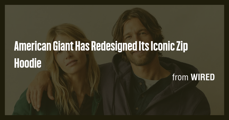 American Giant Has Redesigned Its Iconic Zip Hoodie - Briefly