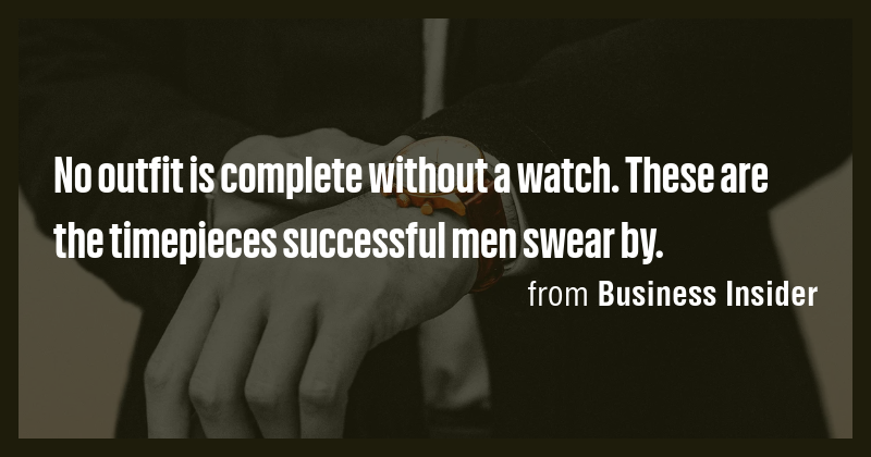 No outfit is complete without a watch. These are the timepieces ...