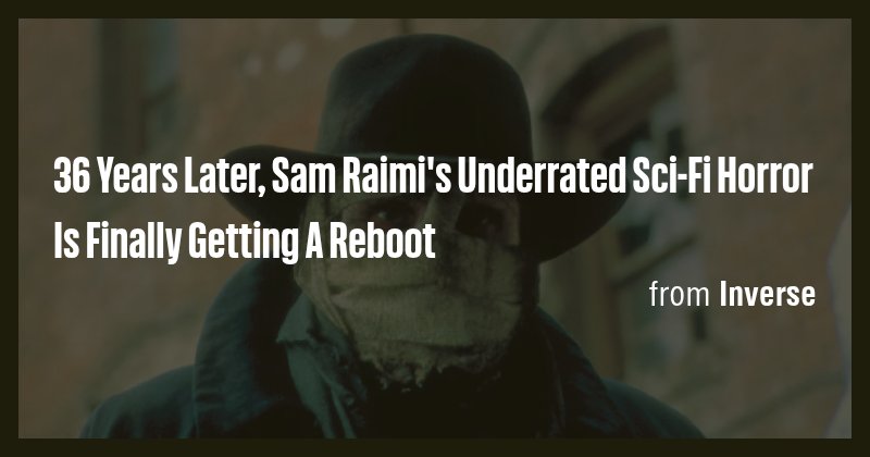 36 Years Later, Sam Raimi's Underrated Sci-Fi Horror Is Finally Getting ...