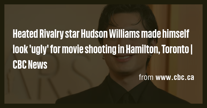 Heated Rivalry star Hudson Williams made himself look 'ugly' for movie ...