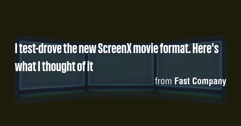 I test-drove the new ScreenX movie format. Here's what I thought of it ...