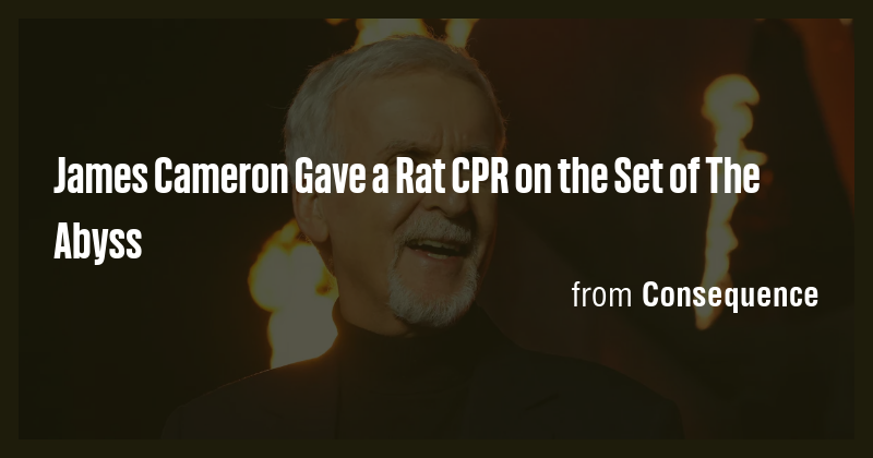 James Cameron Gave a Rat CPR on the Set of The Abyss - Briefly