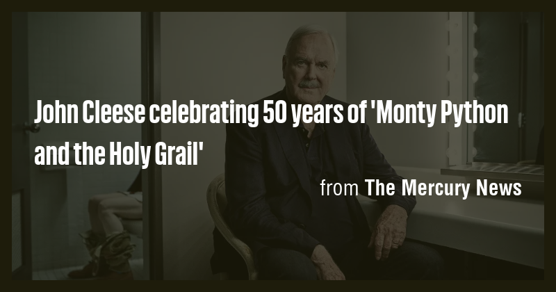 John Cleese celebrating 50 years of 'Monty Python and the Holy Grail ...