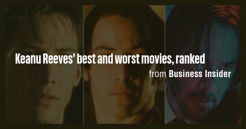 Keanu Reeves' best and worst movies, ranked - Briefly