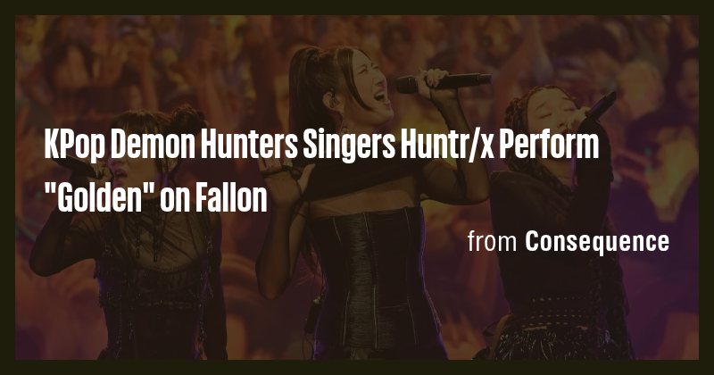KPop Demon Hunters Singers Huntr/x Perform 