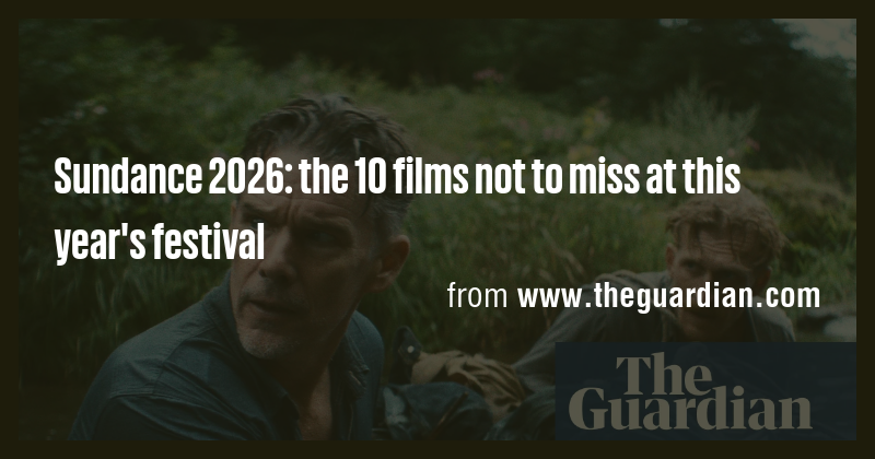 Sundance 2026: the 10 films not to miss at this year's festival - Briefly