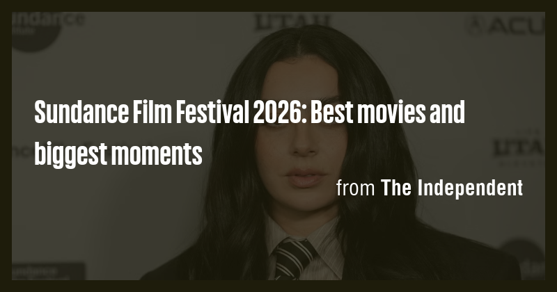 Sundance Film Festival 2026: Best movies and biggest moments - Briefly