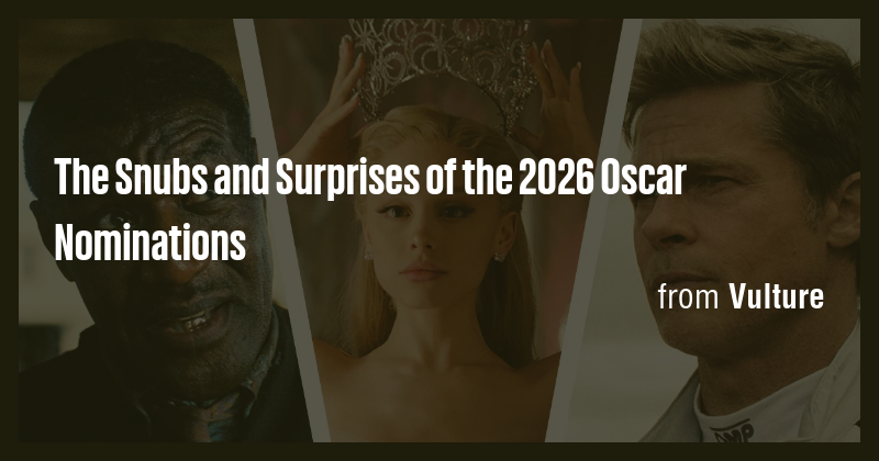 The Snubs and Surprises of the 2026 Oscar Nominations - Briefly