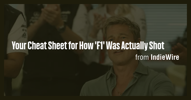 Your Cheat Sheet for How 'F1' Was Actually Shot - Briefly