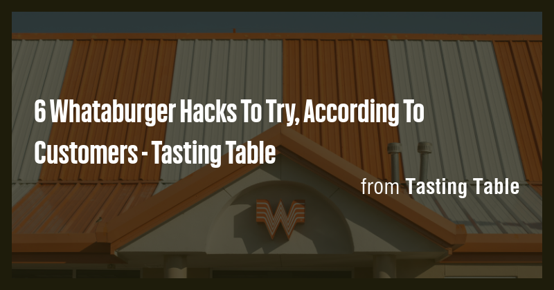 6 Whataburger Hacks To Try, According To Customers - Tasting Table ...