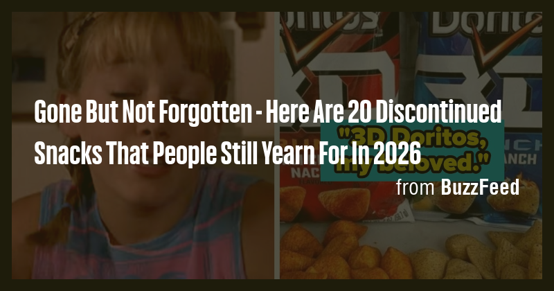 Gone But Not Forgotten - Here Are 20 Discontinued Snacks That People ...
