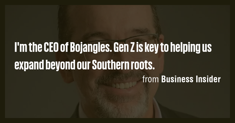 I'm the CEO of Bojangles. Gen Z is key to helping us expand beyond our ...